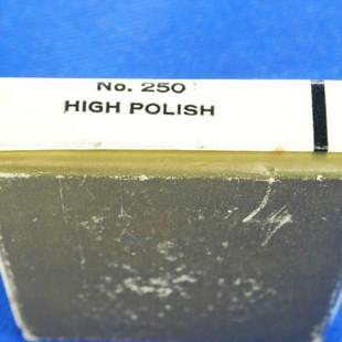 NO.250　HIGH POLISH